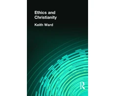 KNYGA Keith Ward Ethics and Christianity