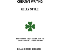 KNYGA Kelly Chance Beckman Creative Writing-Kelly Style!