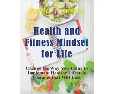 KNYGA Kelly Larson Health and Fitness Mindset for Life (Large Print)