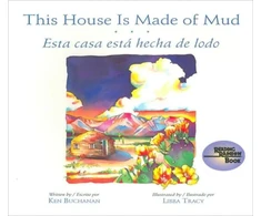 KNYGA Ken Buchanan This House is Made of Mud / Esta Casa Esta Hecha de Lodo