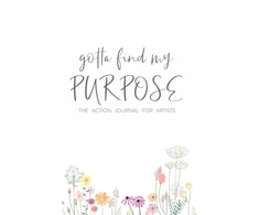 KNYGA Ken Davenport Gotta Find My Purpose: The Action Journal For Artists