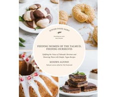 KNYGA Kenden Alfond Feeding Women in the Talmud, Feeding Ourselves
