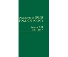 KNYGA Kennedy Michael Documents on Irish Foreign Policy, v. 13: 1965-1969