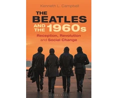 KNYGA Kenneth L Campbell Beatles and the 1960s