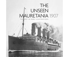 KNYGA Kent Layton Unseen Mauretania 1907