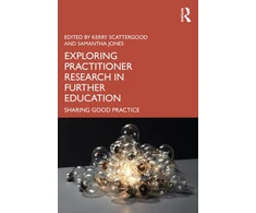 KNYGA Kerry Scattergood Exploring Practitioner Research in Further Education