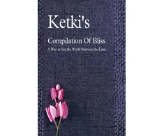 KNYGA Ketki Kulkarni Ketki's Compilation Of Bliss - A Way to See the World Between the Lines