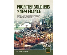 KNYGA Kevin Gelinas Frontier Soldiers of New France Volume 2