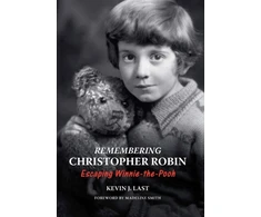KNYGA Kevin Last Remembering Christopher Robin