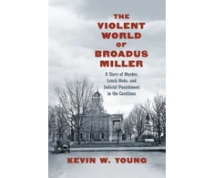 KNYGA Kevin W Young Violent World of Broadus Miller
