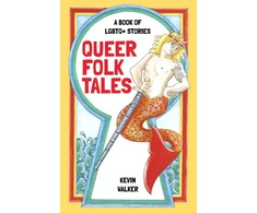 KNYGA Kevin Walker Queer Folk Tales