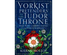 KNYGA Kieran Molloy Yorkist Pretenders to the Tudor Throne