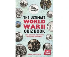 KNYGA Kieran Whitworth Ultimate World War II Quiz Book