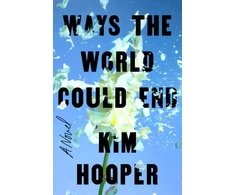 KNYGA Kim Hooper Ways the World Could End