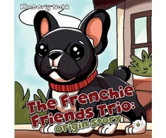 KNYGA Kimberly Nokk Frenchie Friends Trio: Origin Story