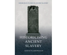 KNYGA Kostas Vlassopoulos Historicising Ancient Slavery