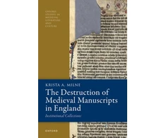 KNYGA Krista A Milne Destruction of Medieval Manuscripts in England