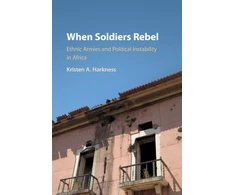 KNYGA Kristen A Harkness When Soldiers Rebel