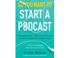 KNYGA Kristen Meinzer So You Want to Start a Podcast
