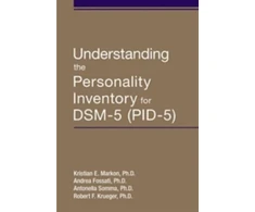 KNYGA Kristian E Markon Understanding the Personality Inventory for DSM-5 (PID-5)