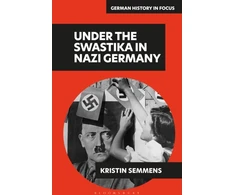 KNYGA Kristin Semmens Under the Swastika in Nazi Germany
