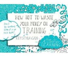 KNYGA Krystyna Gadd How Not to Waste Your Money on Training