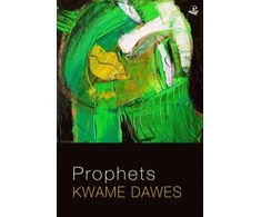 KNYGA Kwame Dawes Prophets