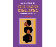 KNYGA Kwaw Swanzy Quick Ting On: The Juodas Girl Afro