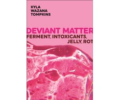 KNYGA Kyla Wazana Tompkins Deviant Matter