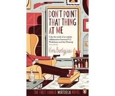 KNYGA Kyril Bonfiglioli Don't Point That Thing at Me