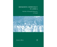 KNYGA L Beck Brokering Democracy in Africa