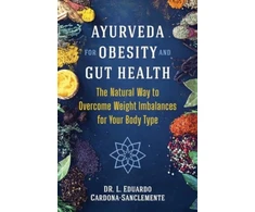 KNYGA L. Eduardo Cardona-Sanclemente Ayurveda for Obesity and Gut Health
