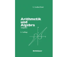 KNYGA L Locher Ernst Arithmetik und Algebra