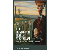 KNYGA Lachlan Munro R. B. Cunninghame Graham and Scotland
