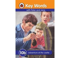 KNYGA Ladybird Books Staff Key Words: 10b Adventure at the castle