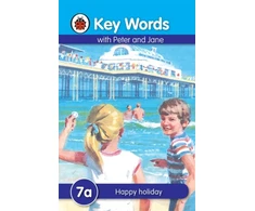 KNYGA Ladybird Books Staff Key Words: 7a Happy holiday
