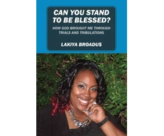 KNYGA Lakiya Broadus Can You Stand to Be Blessed
