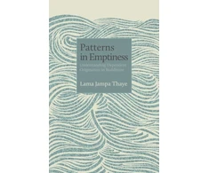 KNYGA Lama Jampa Thaye Patterns in Emptiness