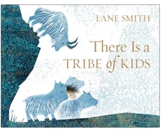 KNYGA Lane Smith There Is a Tribe of Kids
