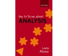 KNYGA Lara Alcock How to Think About Analysis
