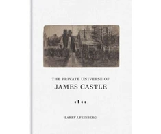 KNYGA Larry J Feinberg Private Universe of James Castle