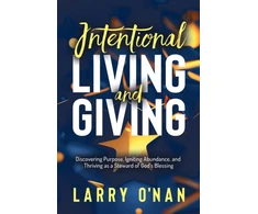 KNYGA Larry Onan Intentional Living and Giving
