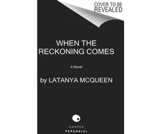 KNYGA Latanya Mcqueen When the Reckoning Comes
