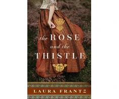 KNYGA Laura Frantz Rose and the Thistle – A Novel