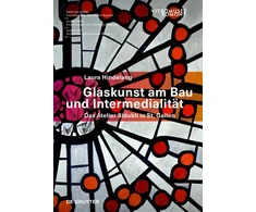 KNYGA Laura Hindelang Glaskunst am Bau und Intermedialitat