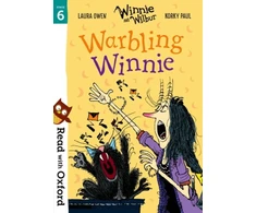 KNYGA Laura Owen Read with Oxford: Stage 6: Winnie and Wilbur: Warbling Winnie