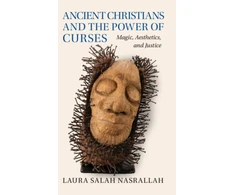 KNYGA Laura Salah Nasrallah Ancient Christians and the Power of Curses