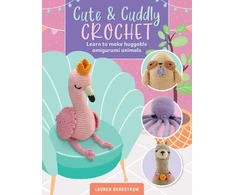 KNYGA Lauren Bergstrom Cute &amp; Cuddly Crochet