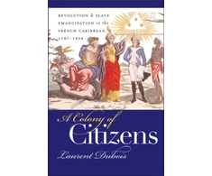 KNYGA Laurent Dubois Colony of Citizens