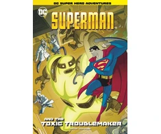 KNYGA Laurie S Sutton Superman and the Toxic Troublemaker